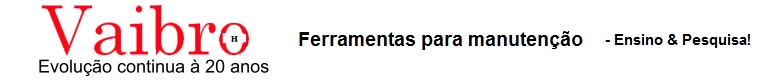 Vaibro Ferramentas para Manutenção Vaibro Ferramentas para Manutenção